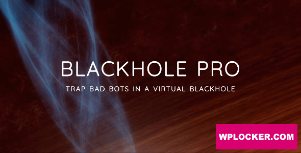 Blackhole Pro v3.6 - Trap Bad Bots In a Virtual Blackhole