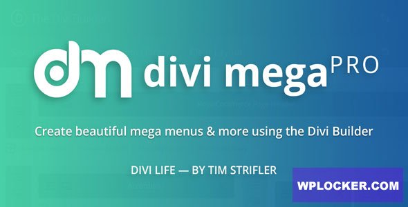 Divi Mega Pro v1.9.8.2 - The Ultimate Divi Mega Menu Builder